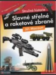 Slavné střelné a raketové zbraně. Stručná historie. - náhled