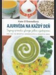 Ajurvéda na každý deň. Sezónny sprievodca zdravým jedlom a životosprávou. - náhled