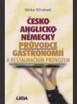 Česko-anglicko-německý průvodce gastronomií a restauračním provozem - náhled
