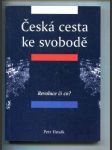 Česká cesta ke svobodě. Revoluce či co? - náhled
