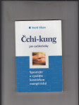 Čchi-kung pro začátečníky (Ovládněte energii čchi - pro zlepšení zdraví, snížení stresu a zvýšení svých schopností) - náhled