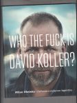 Who the Fuck is David Koller? - náhled