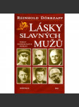 Lásky slavných mužů [Stalin, Lenin, Hitler, Kennedy, Adenauer, Tito, Mao Ce-tung, Gorbačov, Gándhí a další] - náhled