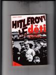 Hitlerovy děti (Synové a dcery pohlavárů třetí říše o sobě a svých otcích) - náhled