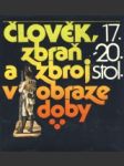 Člověk, zbraň a zbroj v obraze doby 17.- 20. století II. - náhled