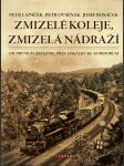 Zmizelé koleje, zmizelá nádraží - náhled