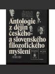 Antologie z dějin českého a slovenského filozofického myšlení (od roku 1848 do roku 1948) - náhled