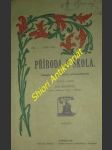 PŘÍRODA A ŠKOLA - Časopis pro vyučování přírodovědecké - Ročník I-III ( Apport ) - Kolektiv autorů - náhled