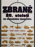 Zbraně 20. století - 600 nejznámějších zbraní světa - náhled