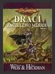 Dragonlance Válka duší 3 Draci zmizelého měsíce ant. (Dragons of a Vanished Moon) - náhled