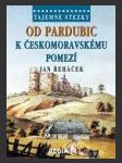 Od Pardubic k českomoravskému pomezí ant. - náhled