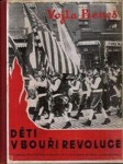 Děti v bouři revoluce  - literární obraz práce a bojů amerických Čechoslováků za svobodnou domovinu - náhled