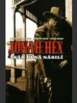 Jonah Hex: Tvář plná násilí brož. (Jonah Hex: Face Full of Violence) - náhled