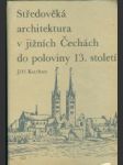 Středověká architektura v jižních Čechách do poloviny 13. století - náhled