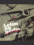 Letím na Berlín - náhled