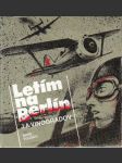 Letím na Berlín - náhled