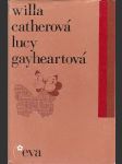Lucy Gayheartová Catherová, Willa - náhled