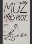 Muž přes plot Autor: Velek Josef - náhled