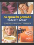 Co opravdu pomáhá našemu zdraví - Na 300 spolehlivých rad a doporučení - náhled