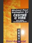 ČESTNĚ O VÍŘE - Živé otázky křesťanského života - GALLAGHER Michael Paul SJ - náhled