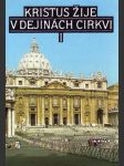 Kristus žije v dejinách cirkvi I. - náhled