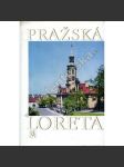 Pražská Loreta [Praha Hradčany - barokní klášter, architektura, postavil Dientzenhofer] (edice Památky sv. 22) - náhled