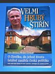 Velmi hrubý Štiřín - O člověku, do jehož života fatálně zasáhla česká politika  (kniha + CD) - náhled