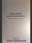 ČESKO-POLSKÁ POCTA KOMENSKÉMU ( Sborník k 400. výročí jeho narození ) - Kolektiv autorů - náhled
