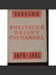 Politické dějiny československého národa od r. 1848 až do dnešní doby, díl III., část 1. (1879-1914) - náhled