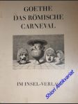 Das römische Carneval - GOETHE Johann Wolfgang - náhled