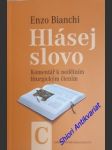 HLÁSEJ SLOVO - Komentář k nedělním liturgickým čtením – Roční cyklus C - BIANCHI Enzo - náhled