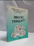 Parlons francais! - Francouzská konverzace pro střední školy a pro praxi - náhled