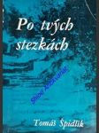 Po tvých stezkách - špidlík tomáš - náhled