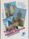 Tři tucty toulek Prahou: Za historií, památkami a kuriozitami Prahy - náhled