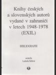 Knihy českých a slovenských autorů vydané v zahraničí v letech 1948-1978 (EXIL) - náhled