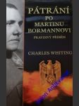 Pátrání po martinu bormannovi - pravdivý příběh - whiting charles - náhled