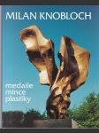 Milan Knobloch - medaile / mince / plastiky - náhled