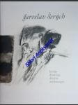 Jaroslav šerých - kresby - drawings - dessins - zeichnungen - hlaváčková miroslava / piťha petr - náhled