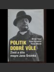 Politik dobré vůle: Život a dílo Msgra Jana Šrámka (Jan Šrámek) - náhled