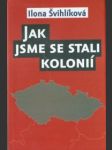 Jak jsme se stali kolonií - náhled