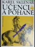 Učenci a pohané - pětadvacet příběhů z dějin české archeologie - sklenář karel - náhled