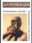 Jan Švankmajer - Transmutace smyslů/Transmutation of the Senses - náhled