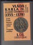 Vláda Karla IV. za jeho císařství (1355 - 1378) I., II.  (2 sv.) - náhled