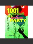 1001 nápadů na skvělou party (hobby, příručka) - náhled