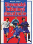 Slovenské futbalové desaťročie - náhled