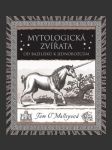 Mytologická zvířata: Od bazilišků k jednorožcům (Mythological Animals: From Basilisks to Unicorns) - náhled