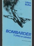 Bombardér T-2990 se odmlčel - náhled