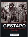 Gestapo - Dějiny Hitlerovy tajné policie 1933 - 1945 - náhled