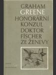 Honorární  konzul - doktor fischer  ze  ženevy aneb  večírek  s  třaskavinou - náhled