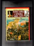Velká válka s křižáky 1409 - 1411 (Světla a stíny grunvaldského vítězství) - náhled